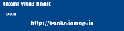 LAXMI VILAS BANK  DELHI     banks information 